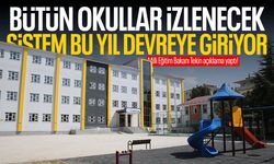 Sistem bu yıl devreye giriyor... Bütün okullar izlenecek!