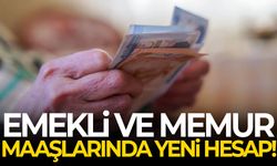 Emekli ve memur maaşlarında yeni hesap!