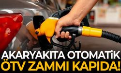 Akaryakıta otomatik ÖTV zammı kapıda!