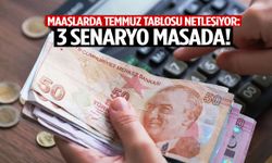 Temmuz zammında kritik viraj: 3 farklı senaryo gündemde!