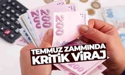 Temmuz zammında kritik viraj... Maaşlar için yeni hesaplar ortaya çıktı