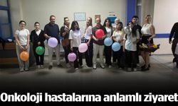Onkoloji hastalarına anlamlı ziyaret