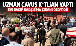Uzman çavuş ev bastı: 4 ölü