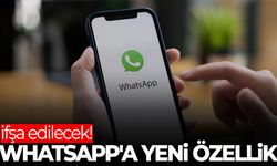 WhatsApp'a yeni özellik... İfşa edilecek!