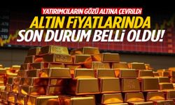 Yatırımcılar dikkat! Altın fiyatlarında son durum belli oldu!