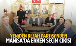 Yeniden Refah Partisi’nden Manisa’da erken seçim çıkışı!