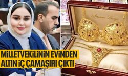Yolsuzluk operasyonu! Milletvekilinin evinden altın iç çamaşırı çıktı!