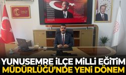 Yunusemre İlçe Milli Eğitim Müdürlüğü’nde yeni dönem