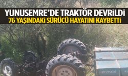 Yunusemre’de traktör kazası: 76 yaşındaki sürücü öldü