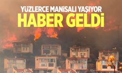 Yüzlerce Manisalı orada yaşıyor... Alevler sarmıştı! Haber geldi...