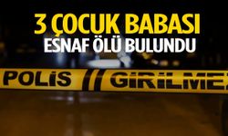 3 çocuk babası esnaf ölü bulundu