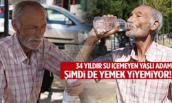 34 yıldır su içemeyen yaşlı adam şimdi de yemek yiyemiyor!