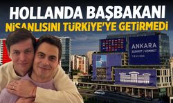 Hollanda Başbakanı nişanlısını Türkiye'ye getirmedi