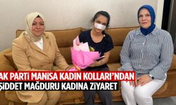 AK Parti Manisa Kadın Kolları’ndan şiddet mağduru kadına ziyaret