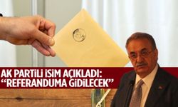AK Partili isim açıkladı: Referanduma gidilecek
