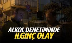 Alkol denetiminde ilginç olay