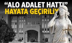 Alo Adalet Hattı geliyor