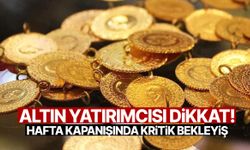 Altın yatırımcısı dikkat! Hafta kapanışında kritik bekleyiş…