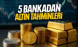 Altın yükselecek mi? 5 bankadan tahmin...