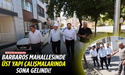 Barbaros Mahallesi'nde üstyapı çalışmalarında sona gelindi