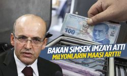 Bakan Şimşek imzayı attı… Milyonların maaşı arttı!