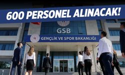 Bakanlık 600 personel alacak!