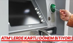ATM’lerde kartlı dönem bitiyor!