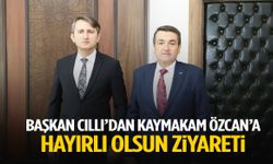 Başkan Cıllı’dan Kaymakam Özcan’a hayırlı olsun ziyareti