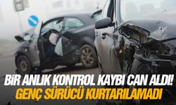 Bir anlık kontrol kaybı can aldı! Genç sürücü kurtarılamadı