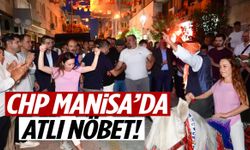 CHP Manisa'da atlı nöbet!