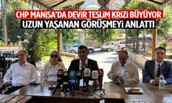 CHP Manisa’da devir teslim krizi büyüyor! Uzun yaşanan görüşmeyi anlattı…