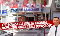CHP Manisa’da gözler yarında… Engin Uzun partililerle buluşacak