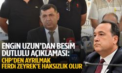 Engin Uzun’dan Besim Dutlulu açıklaması: CHP’den ayrılmak Zeyrek’e haksızlık olur!