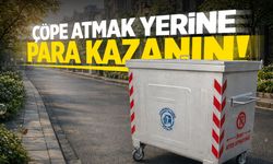 Çöpe atmak yerine para kazanın! Bugün başladı...