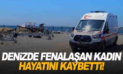 Denizde fenalaşan kadın hayatını kaybetti!