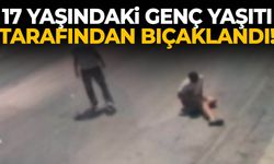 17 yaşındaki genç yaşıtı tarafından bıçaklandı!