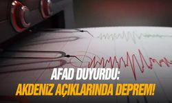 AFAD duyurdu: Akdeniz açıklarında deprem