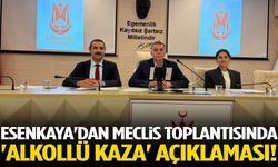 Esenkaya'dan meclis toplantısında 'alkollü kaza' açıklaması!