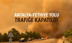 Fethiye-Antalya karayolu yangın nedeniyle trafiğe kapatıldı