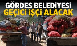 Gördes Belediyesi geçici işçi alacak!