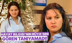 Hayat Bilgisi'nin Rüya'sını gören tanıyamadı!