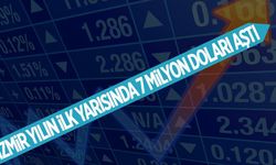 İzmir yılın ilk yarısında 7 milyar doları aştı