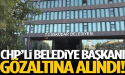 Başsavcılık harekete geçti! CHP’li belediye başkanı gözaltına alındı!