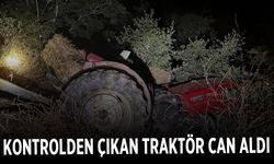 İzmir'den acı haber: Kontrolden çıkan traktör can aldı