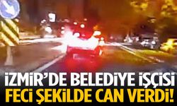 İzmir’de belediye işçisinin feci ölümü!