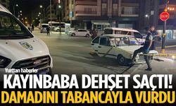 Kayınbaba dehşet saçtı! Damadını tabancayla vurdu
