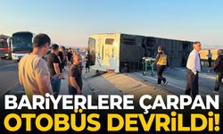 Bariyerlere çarpan otobüs devrildi! Yaralılar var…