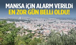 Manisa için alarm verildi: En zor gün belli oldu!