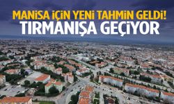 Manisa için yeni tahmin geldi! Tırmanışa geçiyor