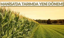 Manisa'da tarımda yeni dönem!